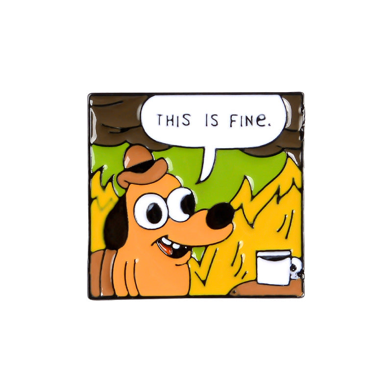 Everything is Fine Enamel Pin