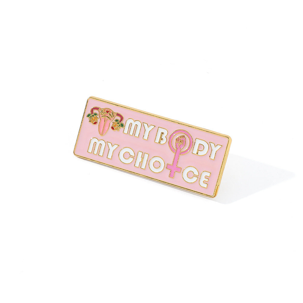 My Body My Choice Enamel Pin